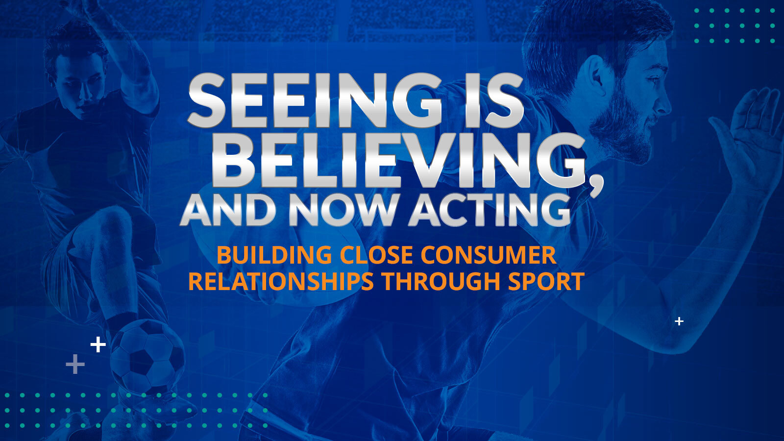 Building Close Consumer Relationships Through Sport